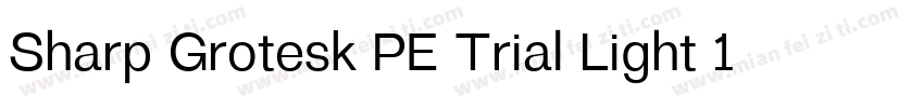 Sharp Grotesk PE Trial Light 14字体转换